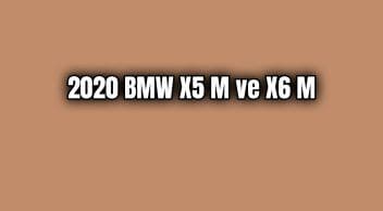 2020 Bmw X5 M ve X6 M Dikkat Çeken Özellikleri