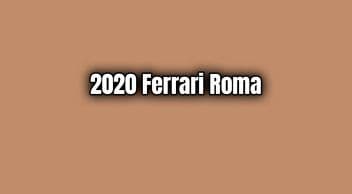 2020 Ferrari Roma Özellikleri