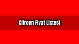 Citroen Fiyat Listesi