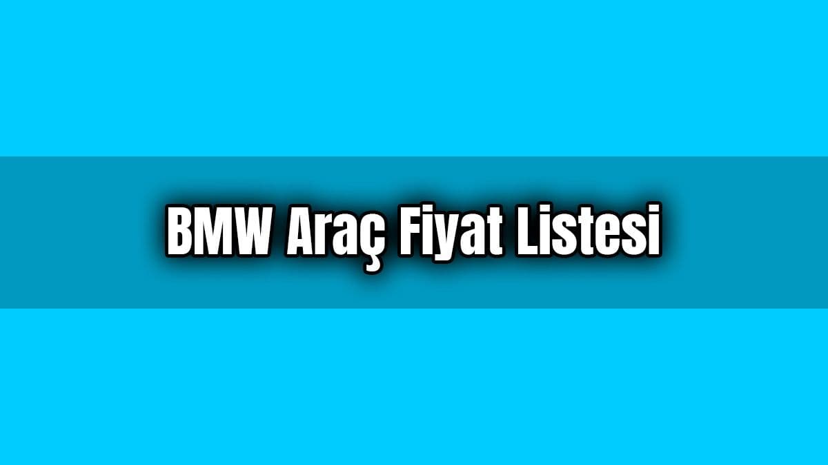 Bmw Araç Fiyat Listesi