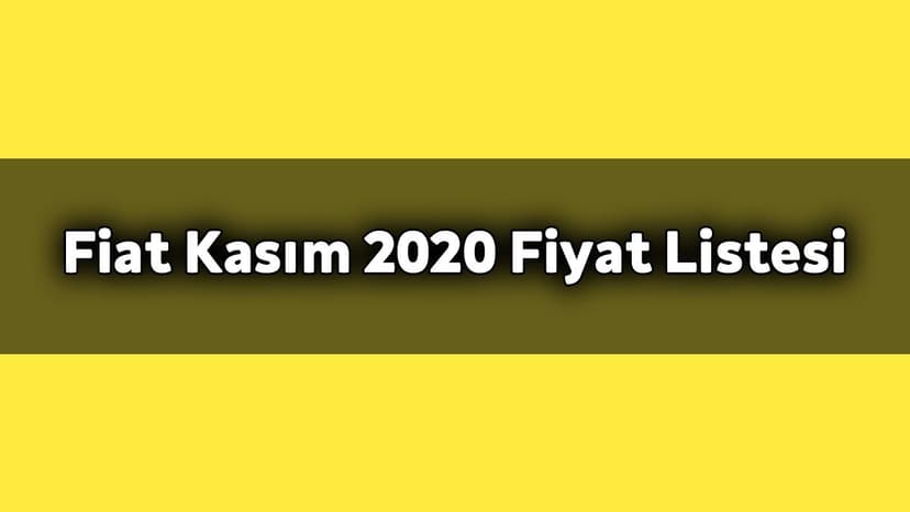 Kampanyalı Fiat Kasım 2020 Fiyat Listesi! Fiat Egea ne Kadar?