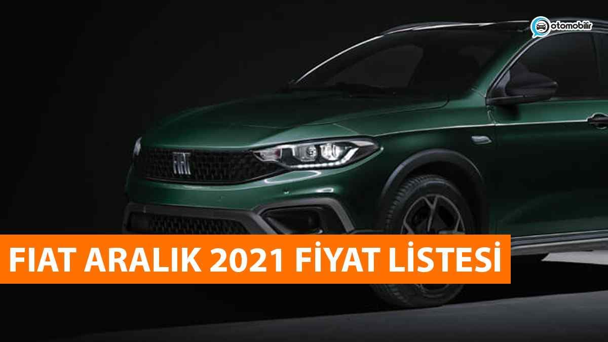 Fiat Aralık 2021 Fiyat Listesi Açıklandı