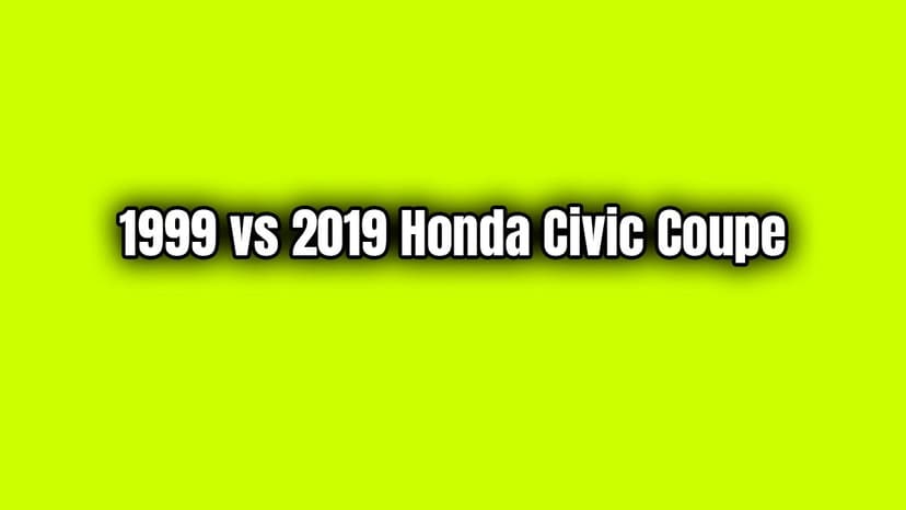 1999 Vs 2019 Honda Civic Coupe