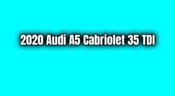 2020 Audi A5 Cabriolet 35 Tdi Özellikleri