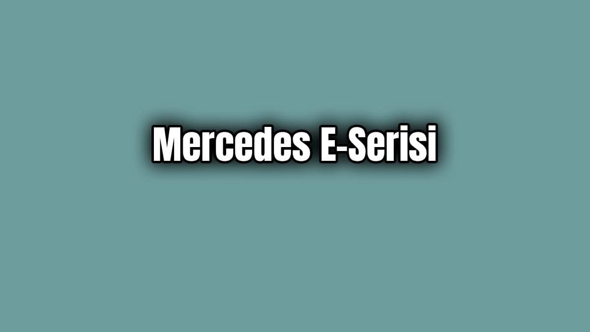 Mercedes E-Serisi 1.6 Dizel Motor Seçeneği