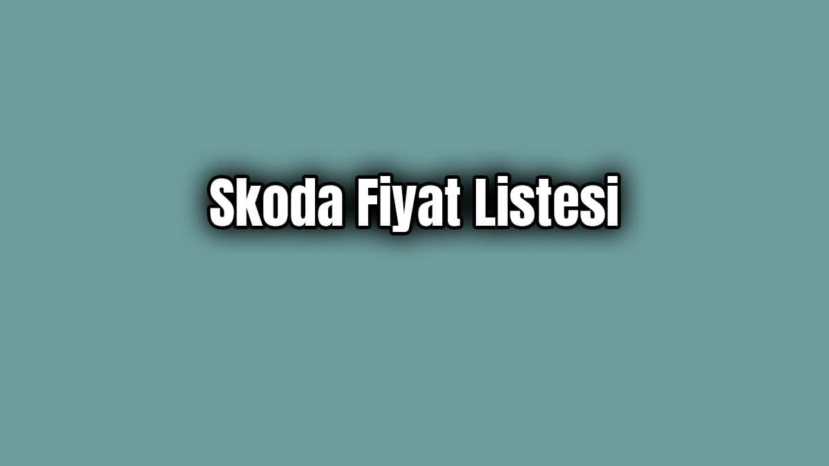 Skoda Fiyat Listesi Aralık 2019