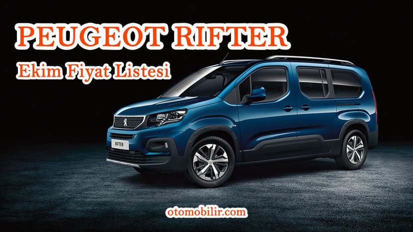 Peugeot Rifter Ekim 2020 Fiyat Listesi Açıklandı