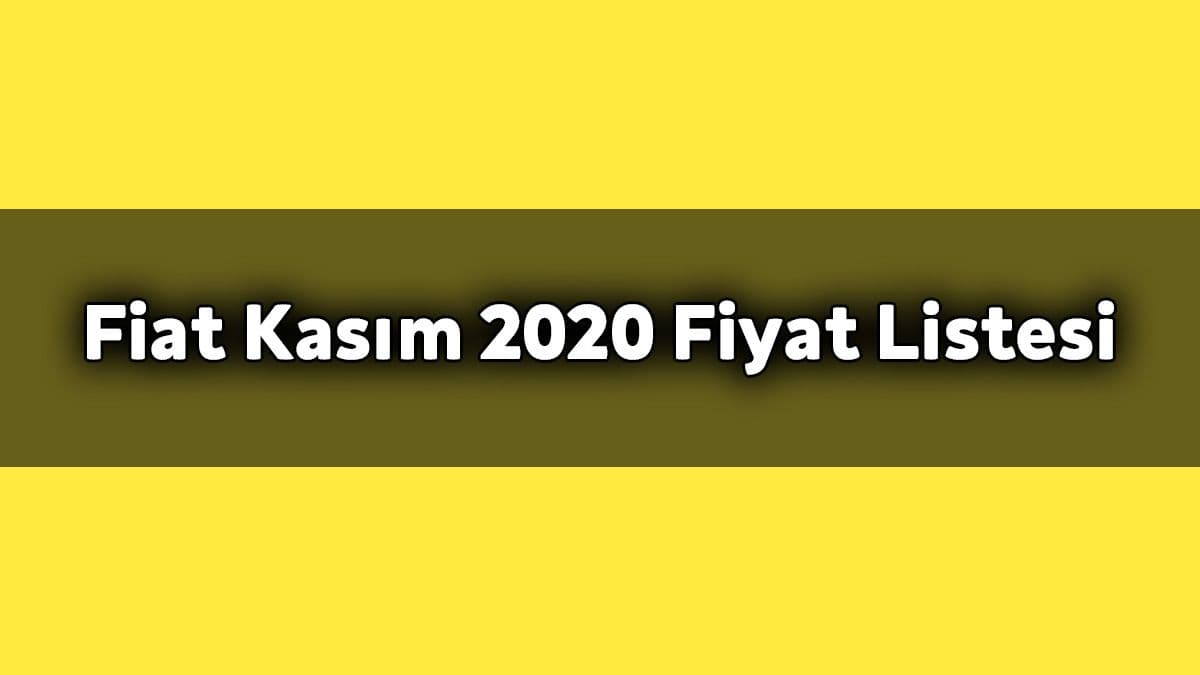 Kampanyalı Fiat Kasım 2020 Fiyat Listesi! Fiat Egea ne Kadar?