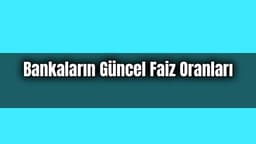 Kredi Çekmeyi Düşünenler Dikkat! Bankaların Güncel Faiz Oranları