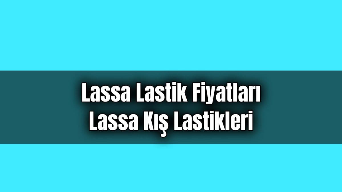 Lassa Lastik Fiyatları – Lassa Kış Lastikleri