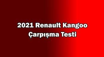 2021 Renault Kangoo Çarpışma Testi