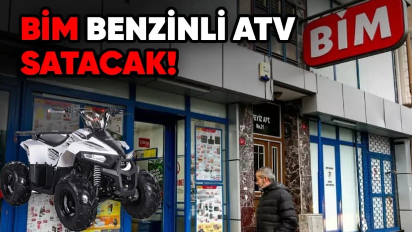 10 Mayıs'ta Bim Benzinli Atv ve Elektrikli Bisiklet Satacak!