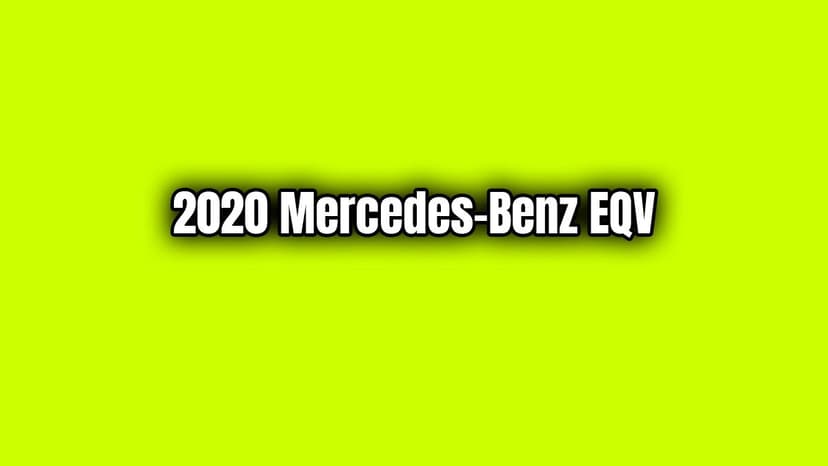 2020 Mercedes-Benz Eqv Özellikleri Açıklandı