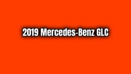 2019 Mercedes-Benz Glc Özellikleri ve Fiyatı Açıklandı