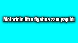 Motorinin Litre Fiyatına Zam Yapıldı