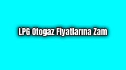 Lpg Otogaz Fiyatlarına Zam Gece Yarısından İtibaren Geçerli