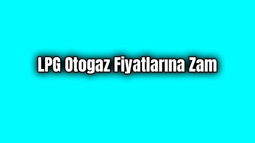Lpg Otogaz Fiyatlarına Zam Gece Yarısından İtibaren Geçerli