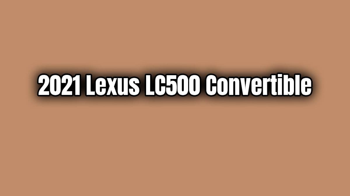 2021 Lexus Lc500 Convertible