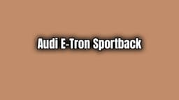 Audi E-Tron Sportback Fotoğraf Galerisi