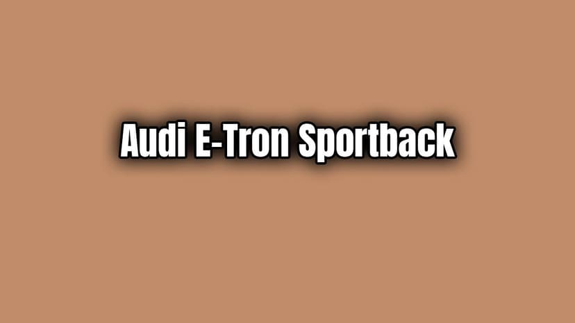 Audi E-Tron Sportback Fotoğraf Galerisi