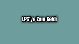 Lpg Otogaz'a Zam Geldi Pompa Fiyatlarına