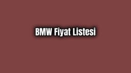 Bmw Fiyat Listesi Ocak 2020