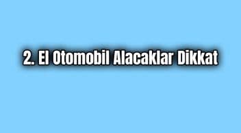 2. El Otomobil Alacaklar Dikkat O Belgeyi Unutmayın
