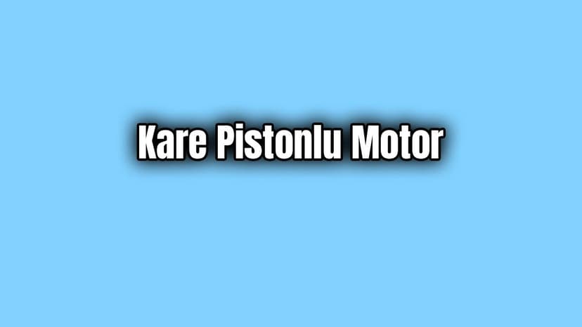 Yaptığı Kare Pistonlu Motorla Yüzde 70 Tasarruf Sağlayacak