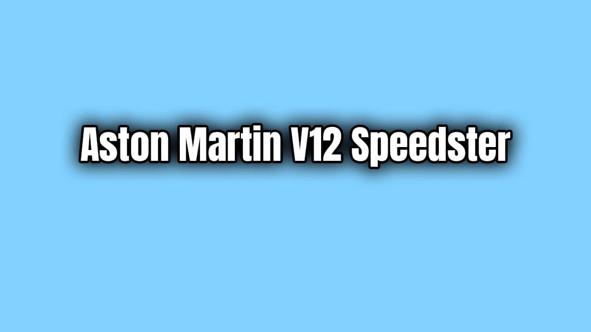Aston Martin V12 Speedster Özellikleri ve Fiyatı