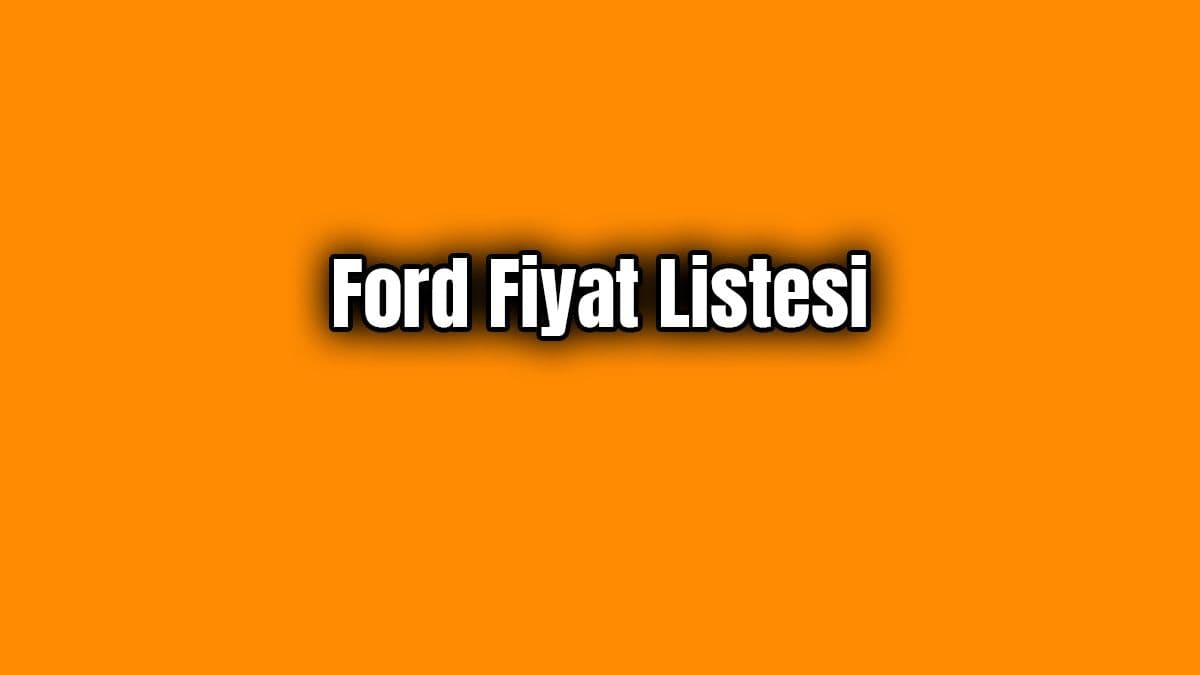 Ford Fiyat Listesi Mart 2020
