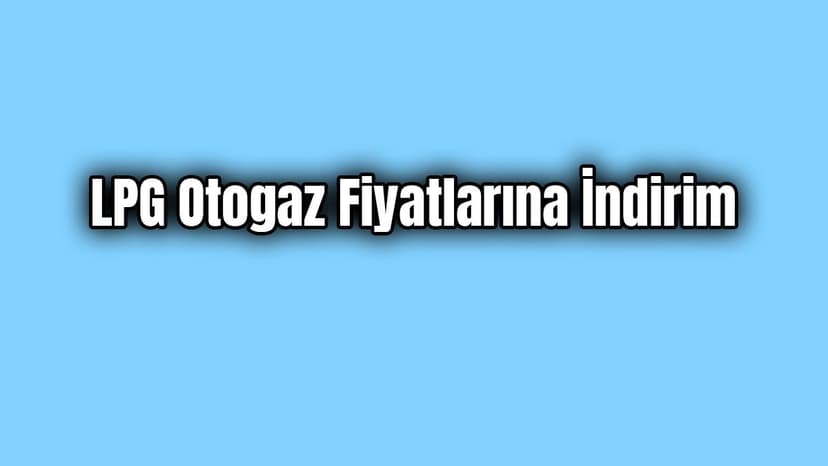 Lpg Otogaz Pompa Fiyatlarına İndirim Geldi