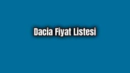 Dacia Haziran 2020 Fiyat Listesi