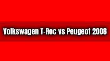 Volkswagen T-Roc Vs Peugeot 2008 Karşılaştırması