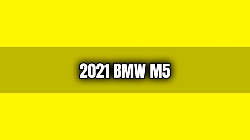 2021 Bmw M5 Tanıtıldı: İşte Özellikleri