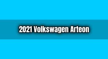 2021 Volkswagen Arteon Özellikleri Açıklandı