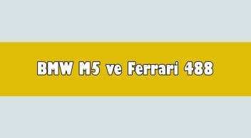 Bmw M5 ve Ferrari 488 Pista Yarışının Kazananı Kim Olur?