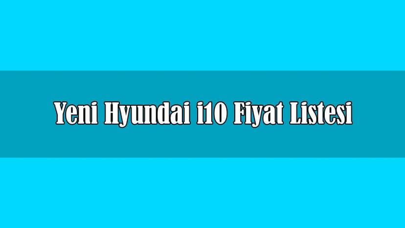 Yeni Hyundai I10 Fiyat Listesi Açıklandı Ekim 2020