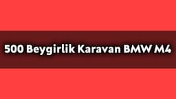 500 Beygirlik Karavan Bmw M4 Kampçılar İçin Tasarlanmış
