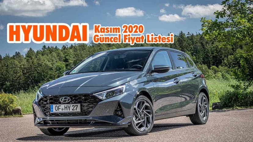 Hyundai Araçları Kasım 2020 Fiyatları! Güncel Fiyat Listesi