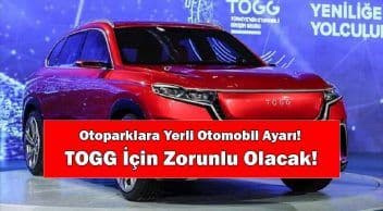 Otoparklara Yerli Otomobil Ayarı! Togg İçin Zorunlu Olacak