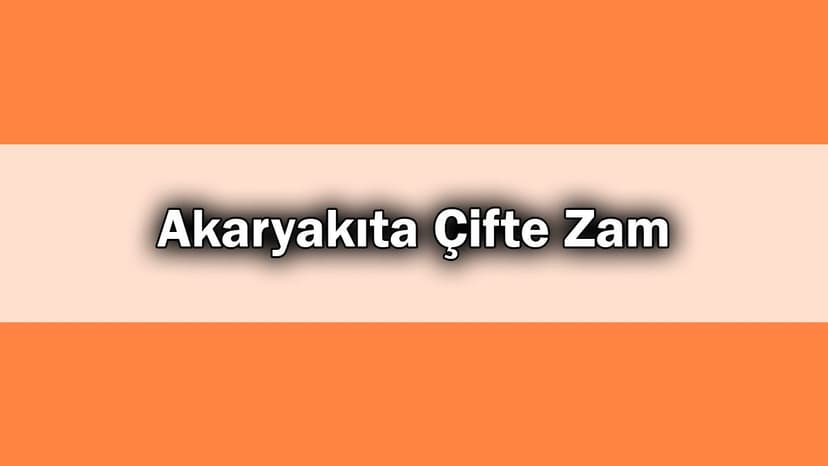 Akaryakıta Çifte Zam: Yeni Benzin ve Motorin Fiyatları