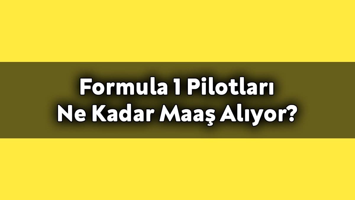 Formula 1 Pilotları ne Kadar Maaş Alıyor?