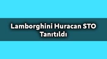 Yeni Lamborghini Huracan Sto Tanıtıldı
