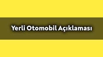 Bakan Varank’tan Yerli Otomobil Açıklaması