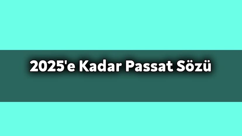 Volkswagen'den Türkiye'ye 2025'E Kadar Passat Sözü