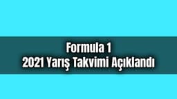 Formula 1 2021 Yarış Takvimi Açıklandı