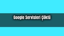 İşte Gmail ve Youtube Erişim Sorunun Nedeni ve Çözümü