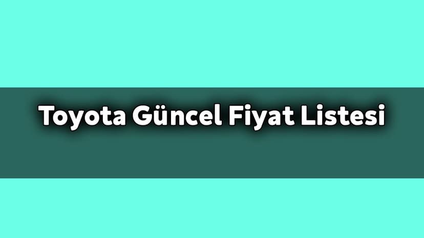 Toyota Güncel Fiyat Listesi Aralık 2020