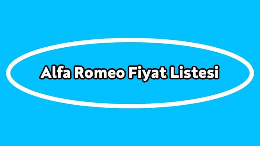 Alfa Romeo Fiyat Listesi, Sıfır Araba Fiyatları Ocak 2021