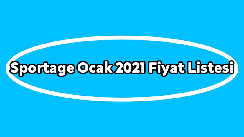 Kia Sportage Modelleri Fiyat Listesi, Sıfırı ne Kadar?